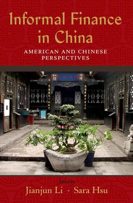 Informal Finance in China: American and Chinese Perspectives - stevensbooks