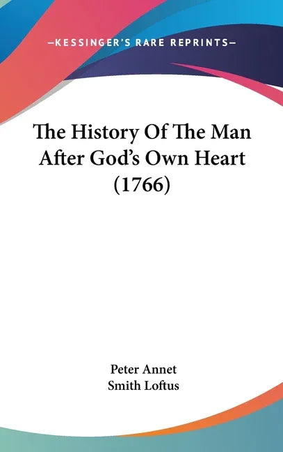 History Of The Man After God's Own Heart (1766) - stevensbooks