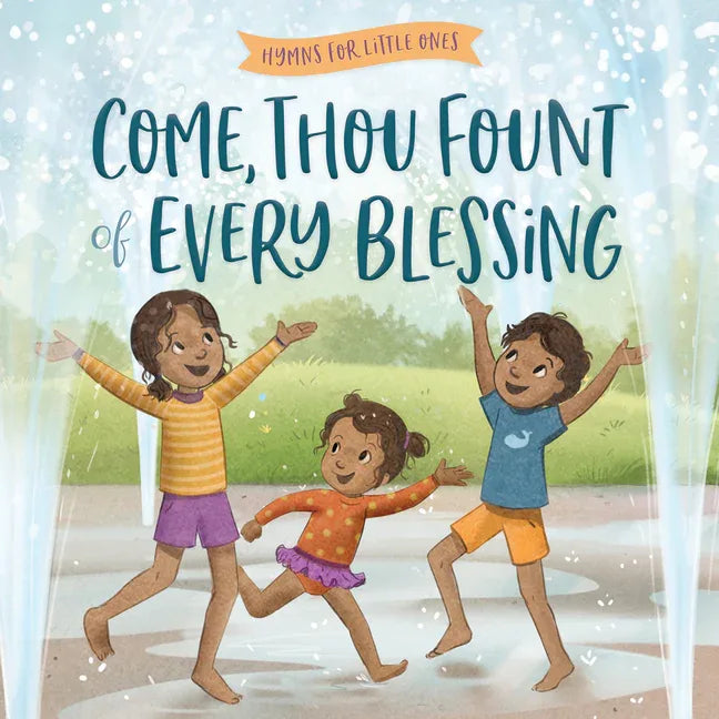 Come, Thou Fount of Every Blessing - stevensbooks