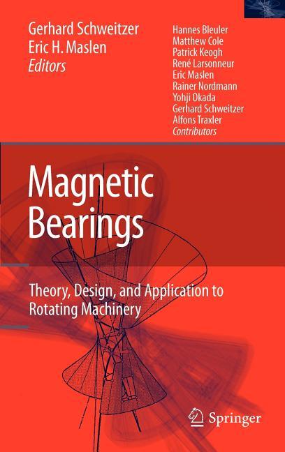 Magnetic Bearings: Theory, Design, and Application to Rotating Machinery (2009) - stevensbooks