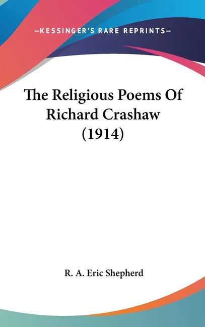 Religious Poems Of Richard Crashaw (1914) - stevensbooks