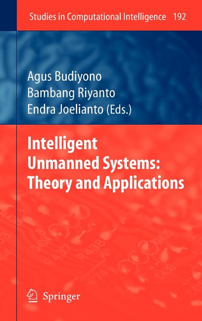 Intelligent Unmanned Systems: Theory and Applications (2009) - Ingram