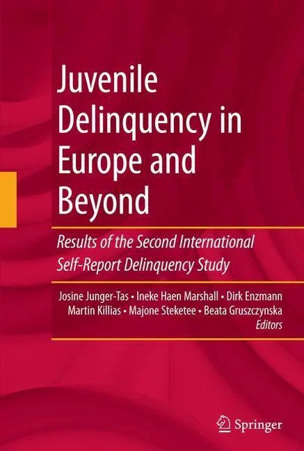 Juvenile Delinquency in Europe and Beyond: Results of the Second International Self-Report Delinquency Study (2010) - stevensbooks