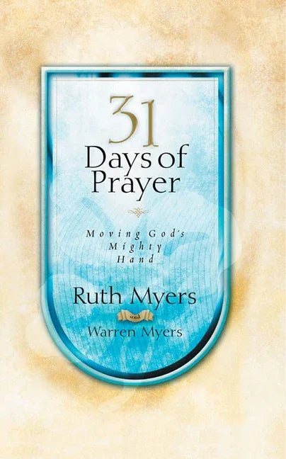 Thirty-One Days of Prayer: Moving God's Mighty Hand - stevensbooks