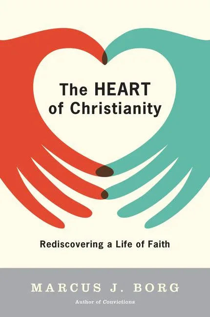 Heart of Christianity: Rediscovering a Life of Faith - stevensbooks