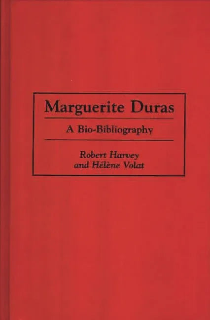 Marguerite Duras: A Bio-Bibliography - stevensbooks