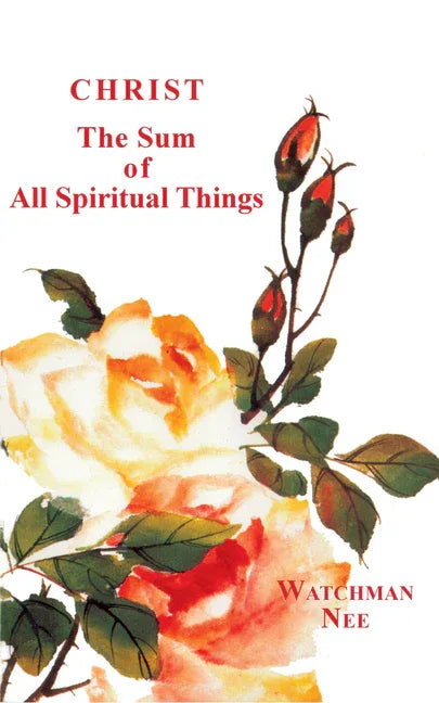 Christ, the Sum of All Spiritual Things - stevensbooks