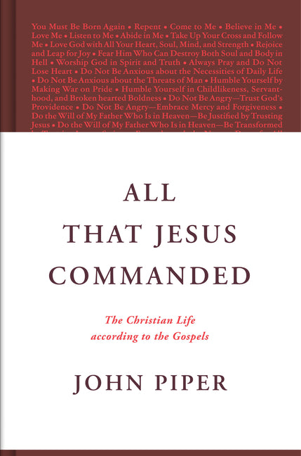 All That Jesus Commanded: The Christian Life According to the Gospels - Ingram