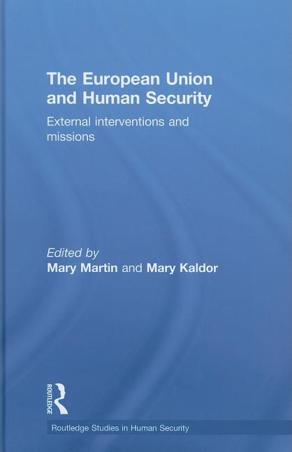 European Union and Human Security: External Interventions and Missions - Ingram