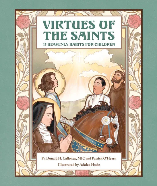 Virtues of the Saints:: 15 Heavenly Habits for Children - stevensbooks