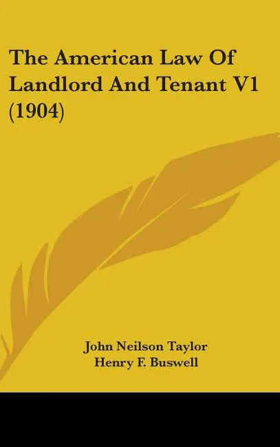 American Law Of Landlord And Tenant V1 (1904) - stevensbooks