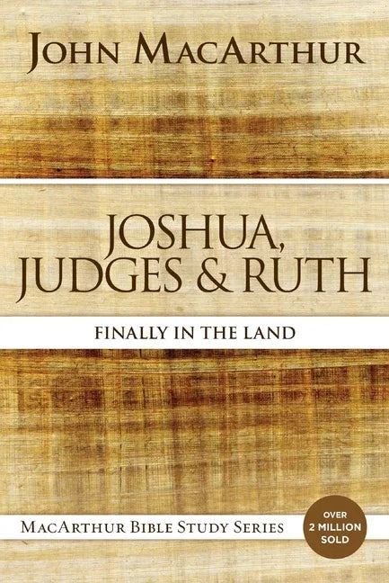 Joshua, Judges, and Ruth: Finally in the Land - stevensbooks