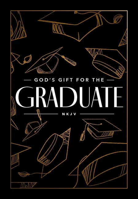 God's Gift for the Graduate NKJV: Biblical Wisdom and Bible Verses (a 52-Day Devotional) - stevensbooks