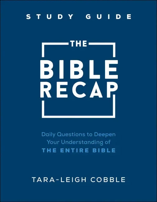 Bible Recap Study Guide: Daily Questions to Deepen Your Understanding of the Entire Bible - stevensbooks