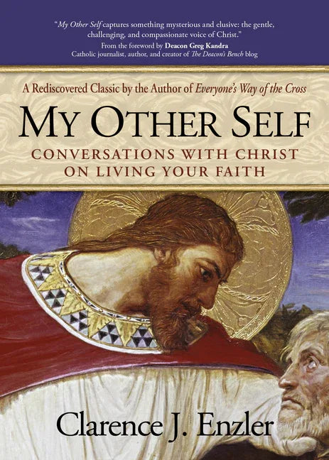My Other Self: Conversations with Christ on Living Your Faith (With New Foreword) - stevensbooks