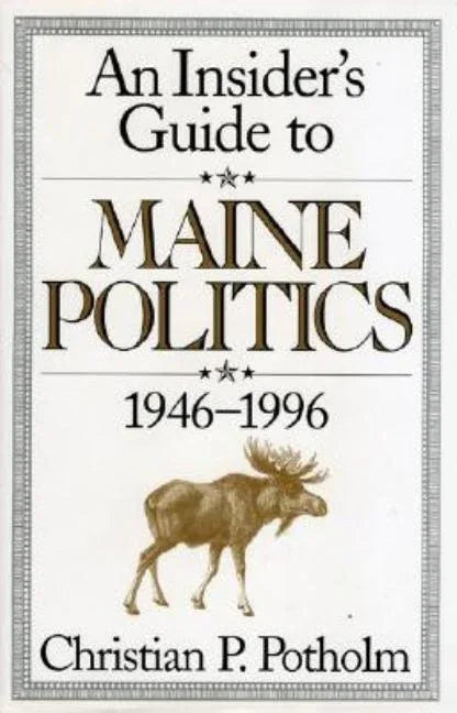 Insider's Guide to Maine Politics - stevensbooks