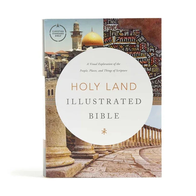 CSB Holy Land Illustrated Bible, Hardcover: A Visual Exploration of the People, Places, and Things of Scripture - stevensbooks