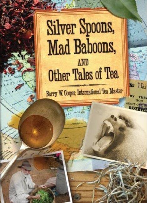 Silver Spoons, Mad Baboons, and Other Tales of Tea - stevensbooks