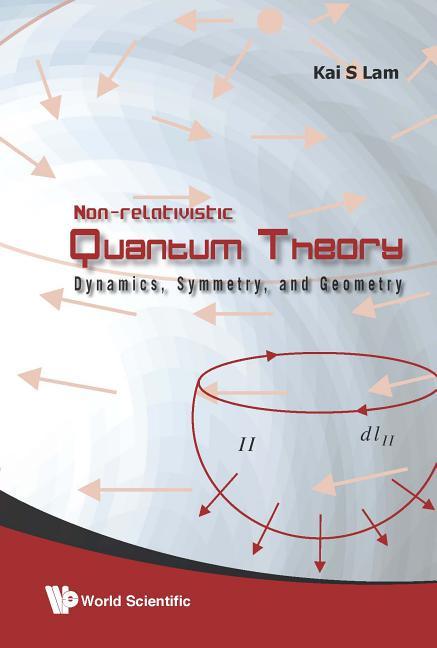 Non-Relativistic Quantum Theory: Dynamics, Symmetry and Geometry - stevensbooks
