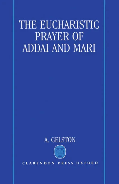 Eucharistic Prayer of Addai and Mari - stevensbooks