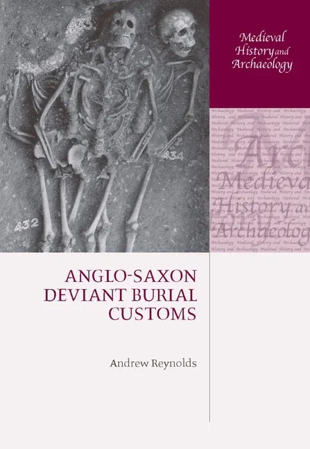 Anglo-Saxon Deviant Burial Customs - stevensbooks