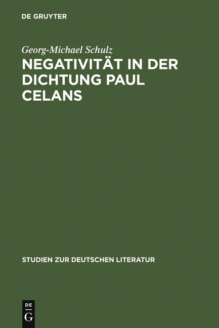 Negativität in Der Dichtung Paul Celans (Reprint 2011) - Ingram