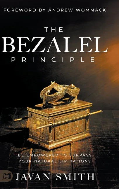 Bezalel Principle: Be Empowered to Surpass Your Natural Limitations - stevensbooks