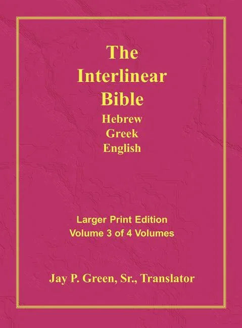 Interlinear Hebrew Greek English Bible-PR-FL/OE/KJV Large Print Volume 3 - stevensbooks