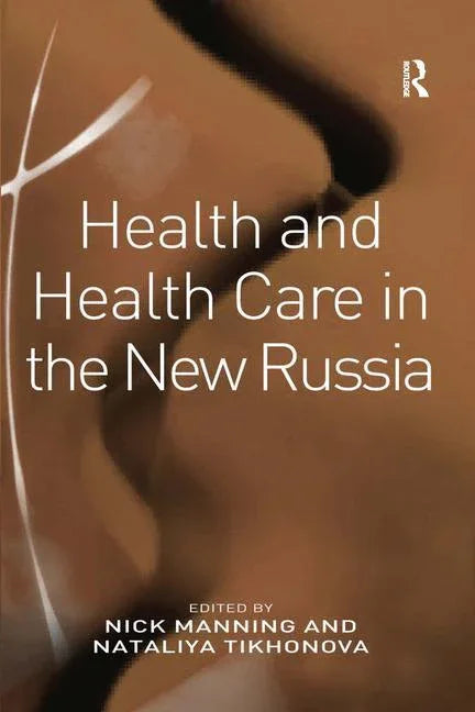Health and Health Care in the New Russia - stevensbooks