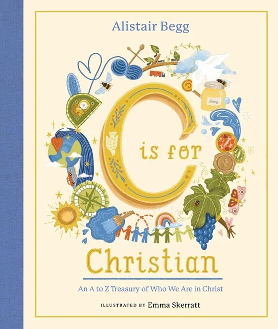 C Is for Christian: An A-Z Treasury of Who We Are in Christ - stevensbooks