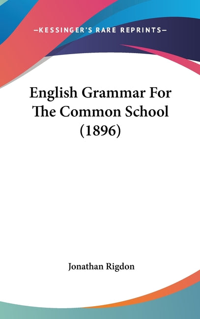 English Grammar For The Common School (1896) - Ingram