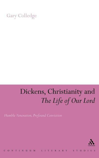 Dickens, Christianity and 'The Life of Our Lord': Humble Veneration, Profound Conviction - Ingram
