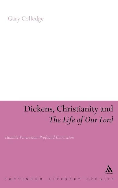 Dickens, Christianity and 'The Life of Our Lord': Humble Veneration, Profound Conviction - stevensbooks