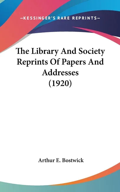 Library And Society Reprints Of Papers And Addresses (1920) - stevensbooks