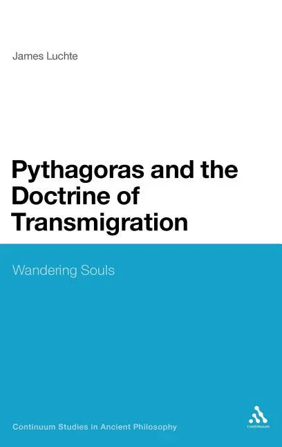 Pythagoras and the Doctrine of Transmigration: Wandering Souls - stevensbooks