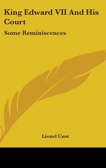 King Edward VII and His Court: Some Reminiscences - stevensbooks