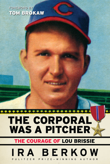 Corporal Was a Pitcher: The Courage of Lou Brissie - Ingram