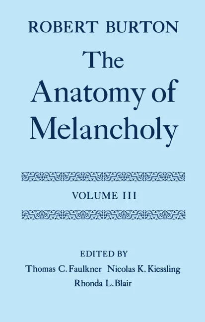 Anatomy of Melancholy: Volume III: Text (Revised) - stevensbooks