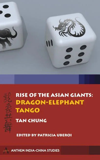 Rise of the Asian Giants: The Dragon-Elephant Tango (First Edition,) - stevensbooks