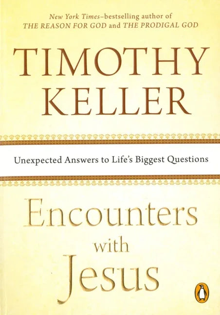 Encounters with Jesus: Unexpected Answers to Life's Biggest Questions - stevensbooks