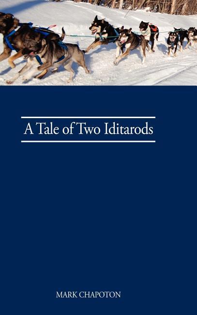 Tale of Two Iditarods - stevensbooks