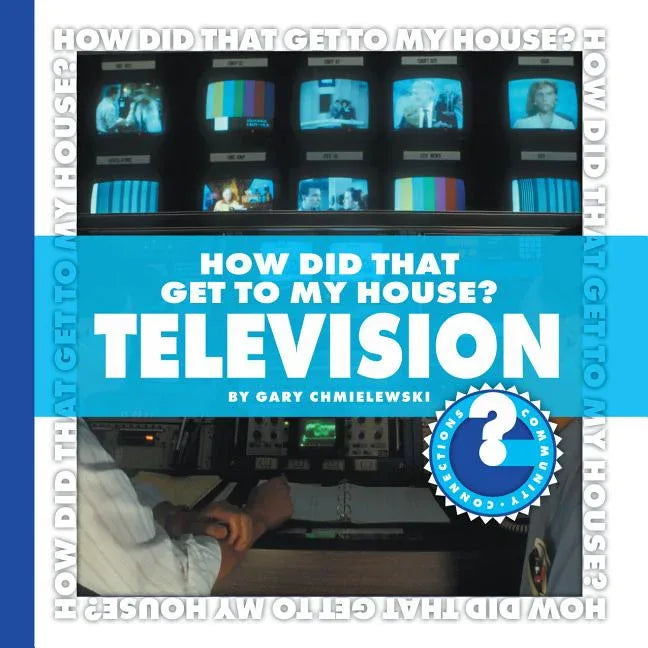 How Did You Get to My House?: Television - stevensbooks