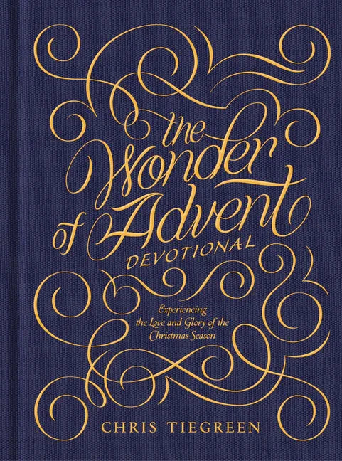 Wonder of Advent Devotional: Experiencing the Love and Glory of the Christmas Season - stevensbooks