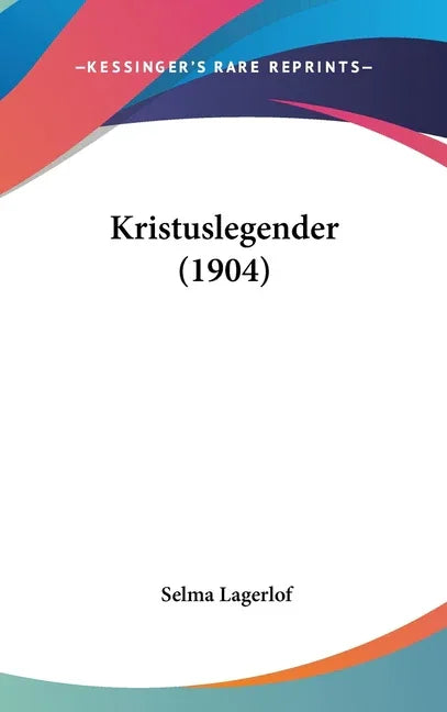 Kristuslegender (1904) - stevensbooks