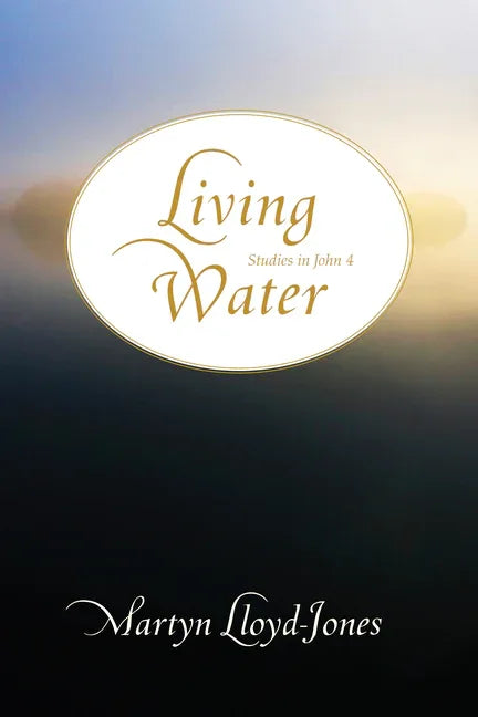 Living Water: Studies in John 4 - stevensbooks