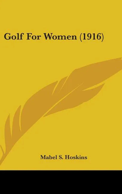 Golf For Women (1916) - stevensbooks