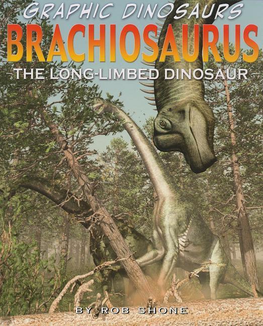 Brachiosaurus: The Long-Limbed Dinosaur - stevensbooks