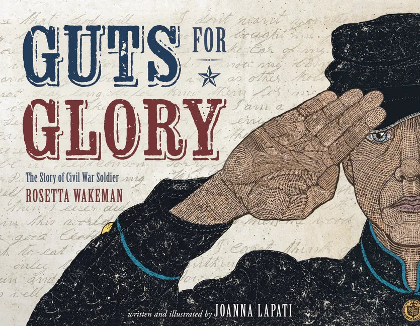 Guts for Glory: The Story of Civil War Soldier Rosetta Wakeman - stevensbooks