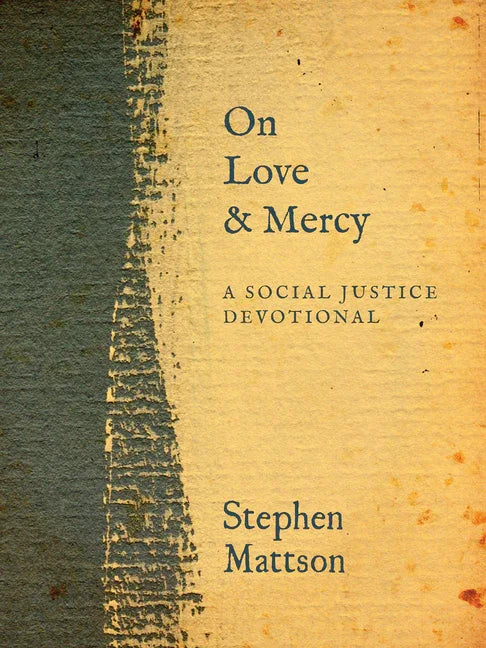 On Love and Mercy: A Social Justice Devotional - stevensbooks