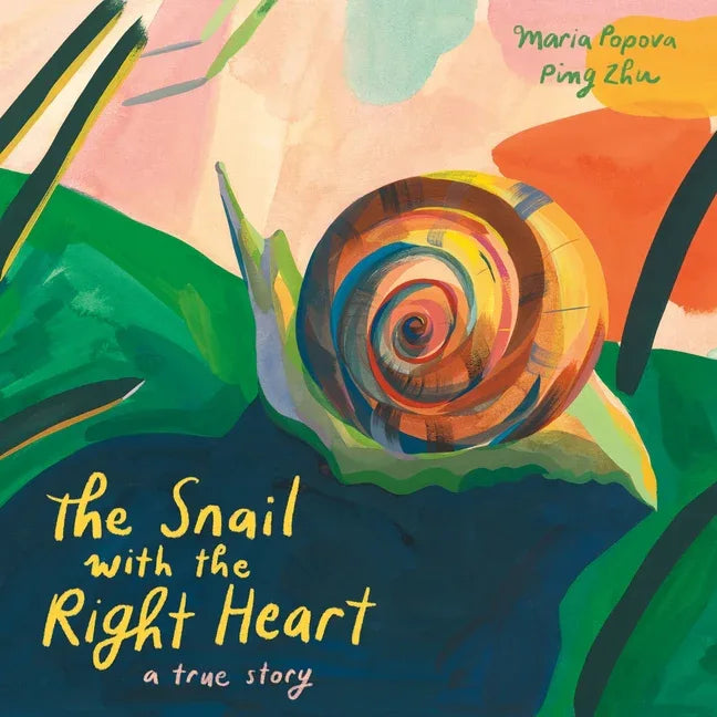 Snail with the Right Heart: A True Story - stevensbooks
